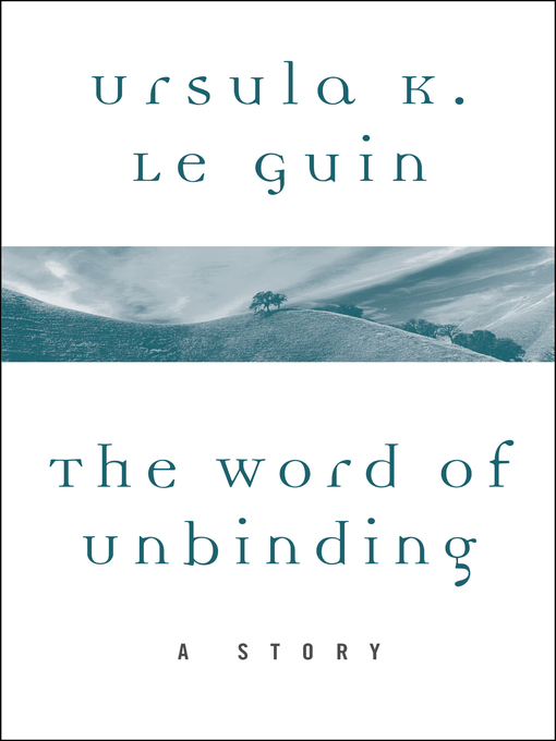 Title details for The Word of Unbinding by Ursula K. Le Guin - Available